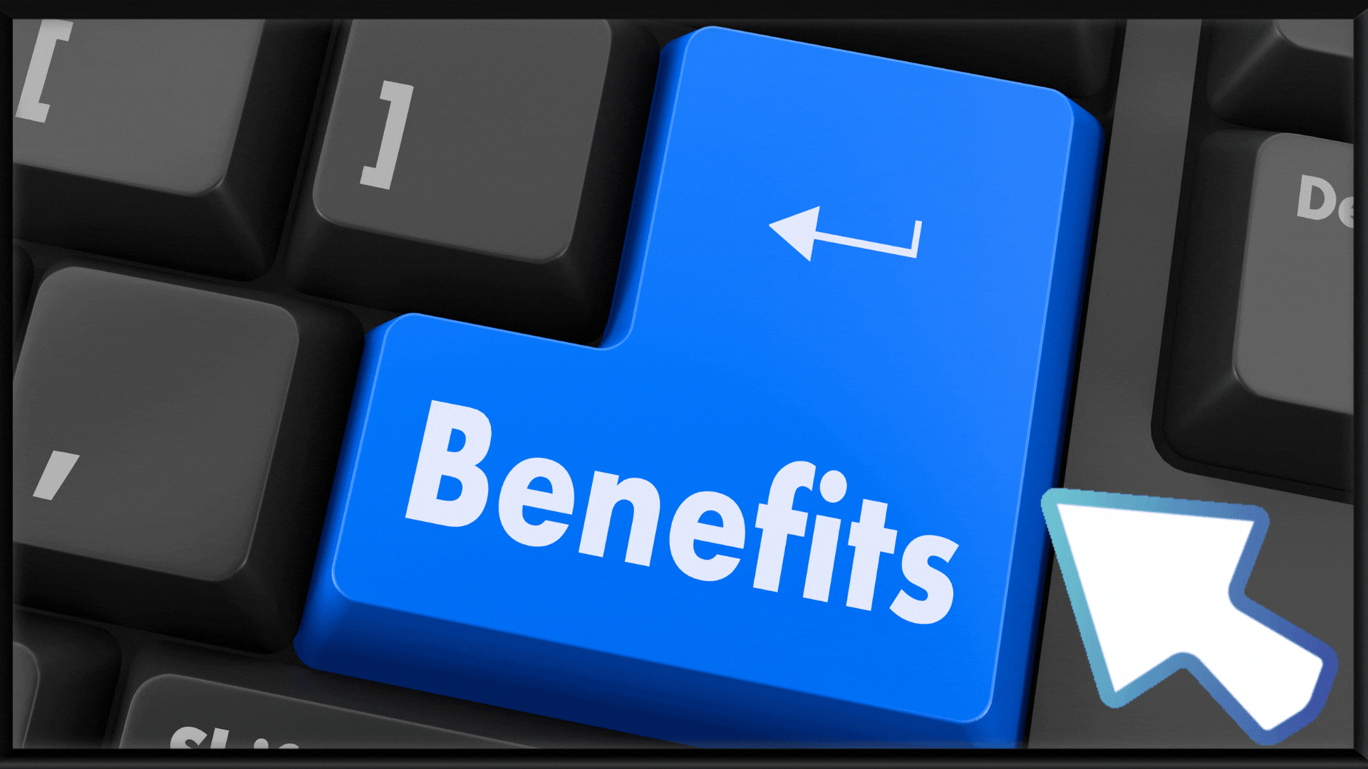 Benefits button on keyboard